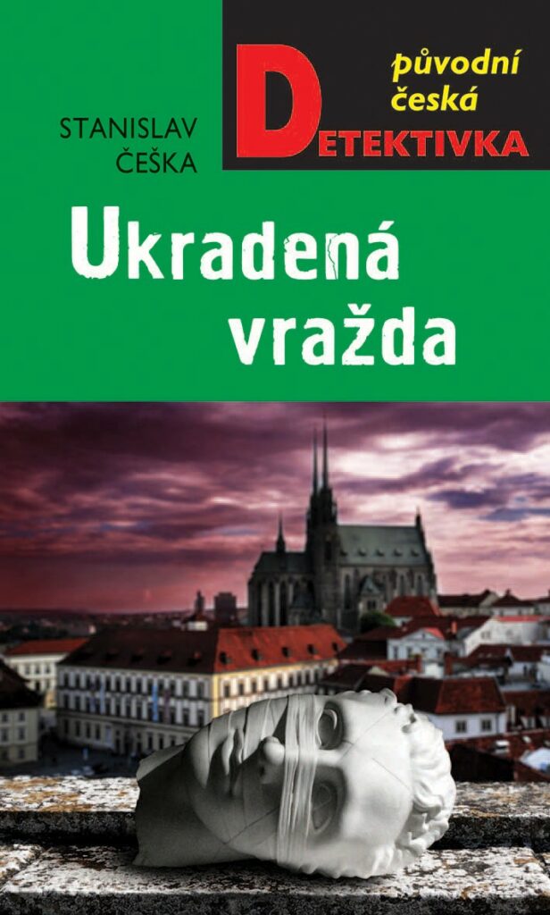 Stanislav Češka: Ukradená vražda.