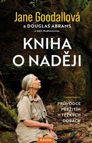 Jane Goodallová, Douglas Abrams s Gail Hudsonovou: Kniha o naději