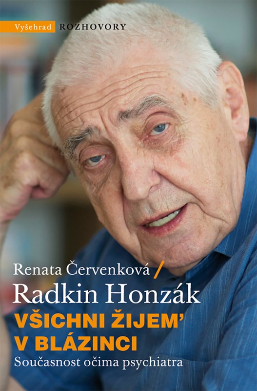 Renata Červenková, Radkin Honzák: Všichni žijem´ v blázinci