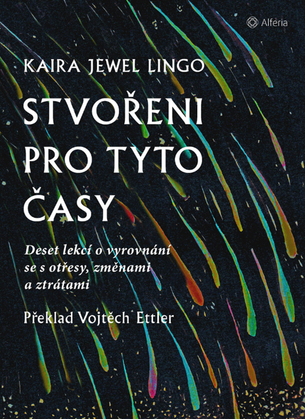 Kaira Jewel Lingo: Stvořeni pro tyto časy