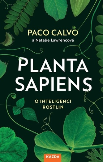 Paco Calvo a Natalie Lawrencová: Planta sapiens