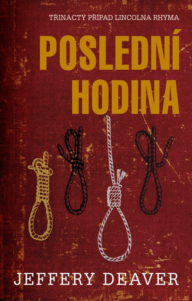 Jeffery Deaver: Poslední hodina