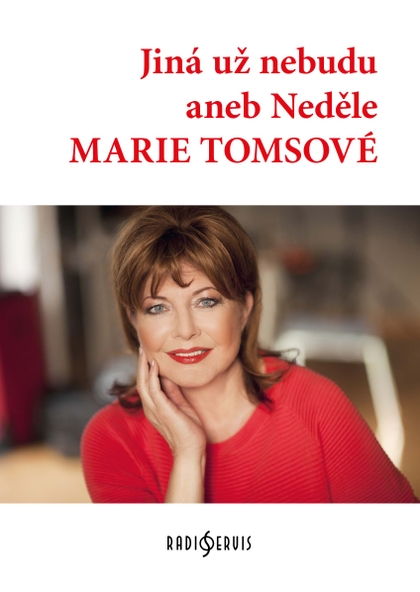 Marie Tomsová: Jiná už nebudu 