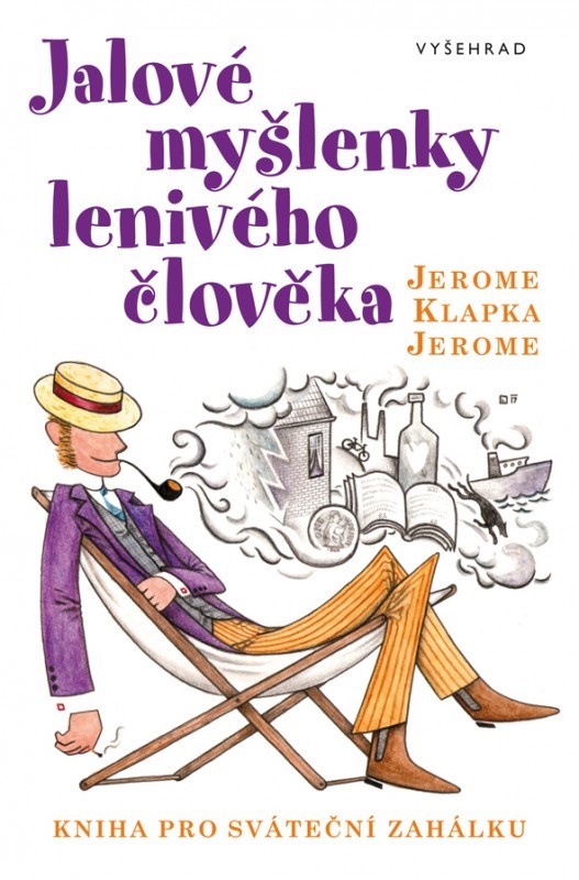 Jerome Klapka Jerome: Jalové myšlenky lenivého člověka