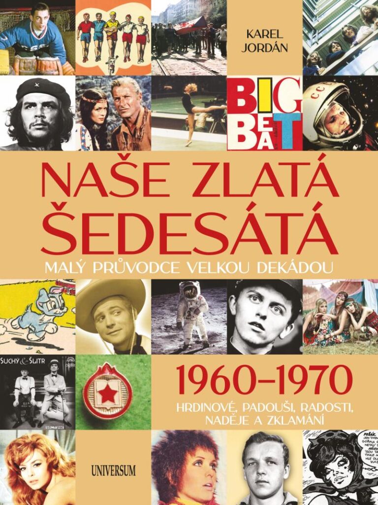 Karel Jordán: Naše zlatá šedesátá 1960-1970