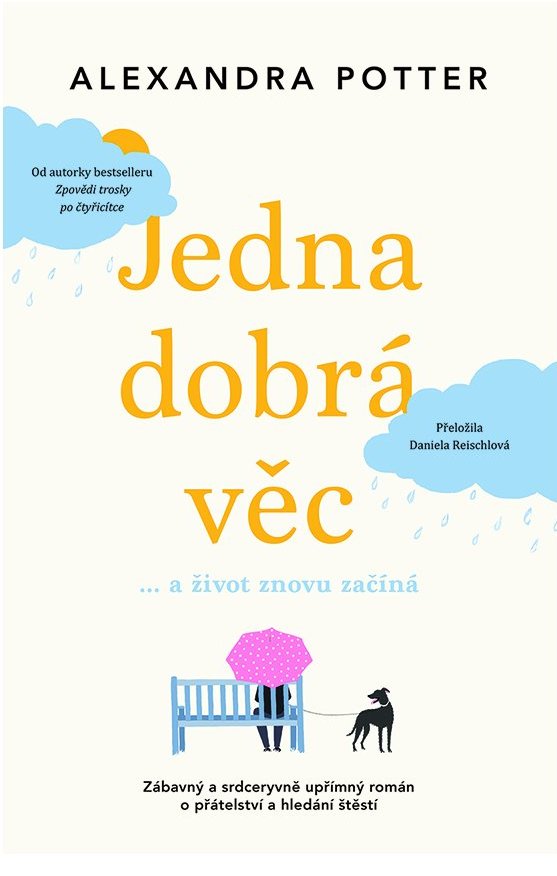 Alexandra Potter: Jedna dobrá věc