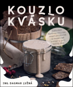 Dagmar Lužná: Kouzlo kvásku