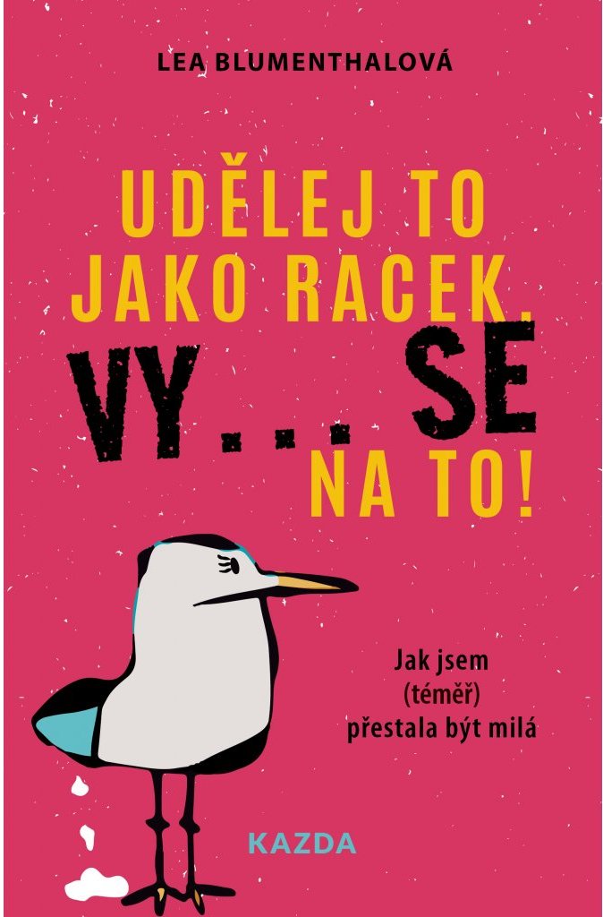 Lea Blumenthalová: Udělej to jako racek