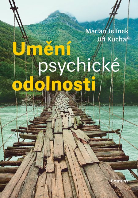 Marian Jelínek, Jiří Kuchař: Umění psychické odolnosti