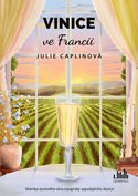 Julie Caplin: Vinice ve Francii