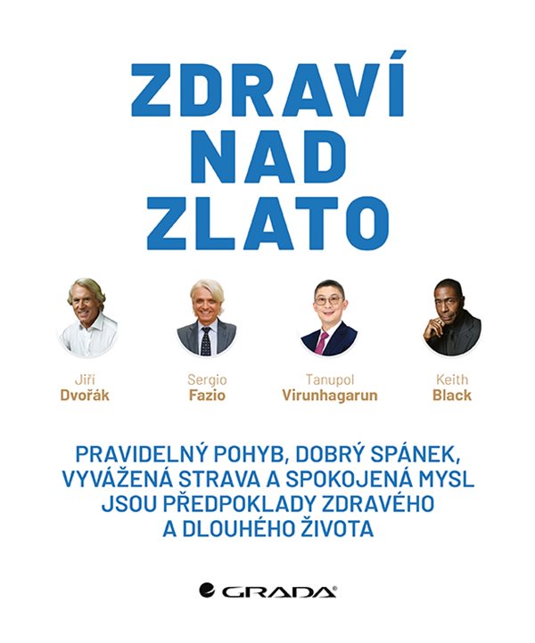 Jiří Dvořák, Sergio Fazio, Tanupol Virunhagarun a Keith Black: Zdraví nad zlato