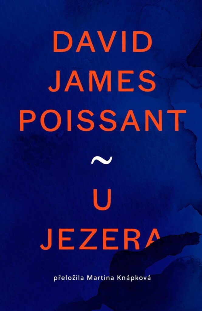 David James Poissant: U jezera